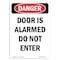 Signmission OSHA Danger Sign, 10" Height, Rigid Plastic, Door Is Alarmed Do Not Enter, Portrait OS-DS-P-710-V-2145 - alternate 1